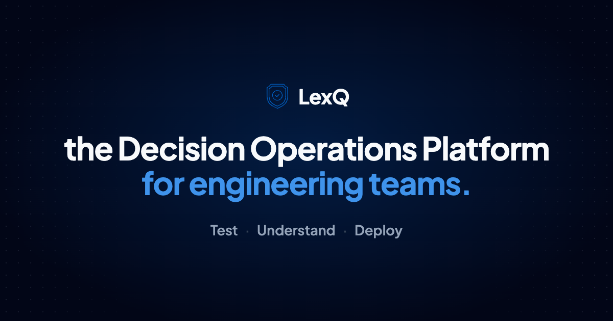LexQ — the Decision Operations Platform for Engineering Teams